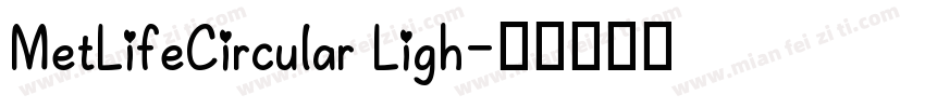 MetLifeCircular Ligh字体转换
